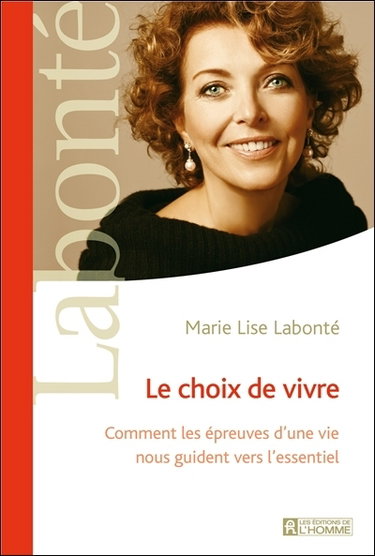 Couverture de Le choix de vivre : comment les épreuves d'une vie nous guident vers l'essentiel