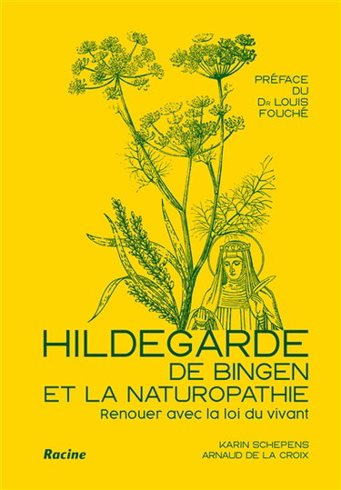 Couverture de Hildegarde de Bingen et la naturopathie : renouer avec la loi du vivant