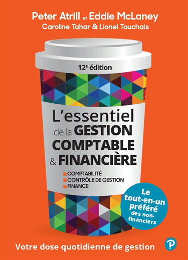 Couverture de L'essentiel de la gestion comptable & financière : comptabilité, contrôle de gestion, finance : votre dose quotidienne de gestion, le tout-en-un préféré des non-financiers