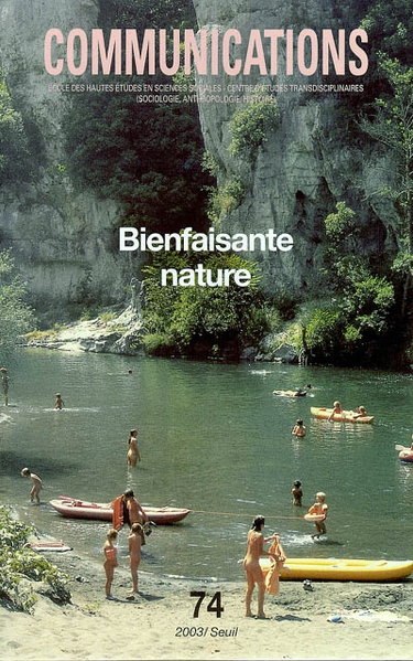 Couverture de Communications, n° 74. Bienfaisante nature