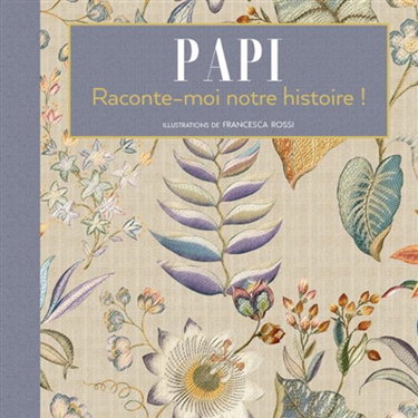 Couverture de Papi : raconte-moi notre histoire !