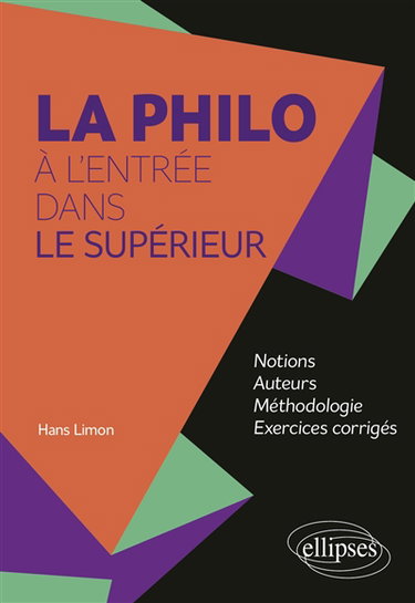 Couverture de La philo à l'entrée dans le supérieur : notions, auteurs, méthodologie, exercices corrigés
