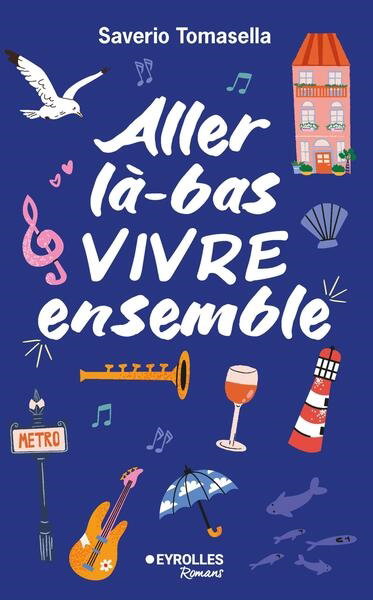 Couverture de Aller là-bas vivre ensemble