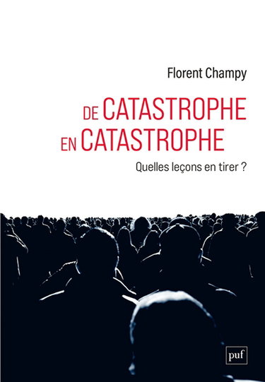 Couverture de De catastrophe en catastrophe : quelles leçons en tirer ?