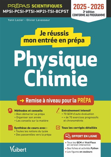 Couverture de Je réussis mon entrée en prépa physique chimie : remise à niveau pour la prépa, prépas scientifiques MPSI, PCSI, PTSI, MP2I, TSI, BCPST : 2025-2026, conforme au programme