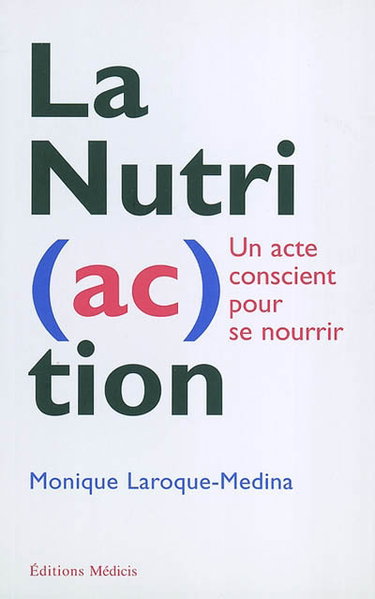 Couverture de La nutri(ac)tion : un acte conscient pour se nourrir