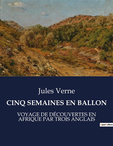Couverture de CINQ SEMAINES EN BALLON : Une exploration audacieuse de l'Afrique en ballon