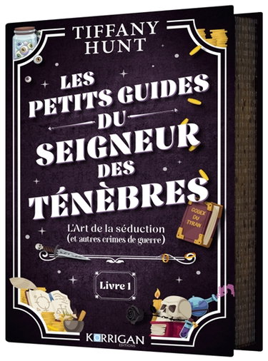 Couverture de Les petits guides du seigneur des ténèbres. Vol. 1. L'art de la séduction (et autres crimes de guerre)