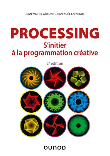 Couverture de Processing : s'initier à la programmation créative