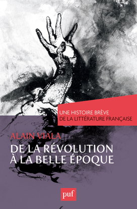 Couverture de Une histoire brève de la littérature française. Vol. 3. De la Révolution à la Belle Epoque