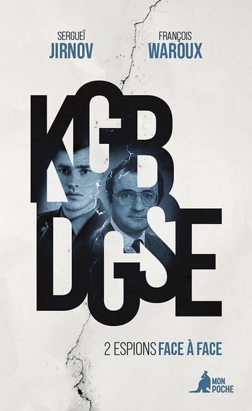 Couverture de KGB-DGSE : 2 espions face à face : entretiens avec Martin Leprince