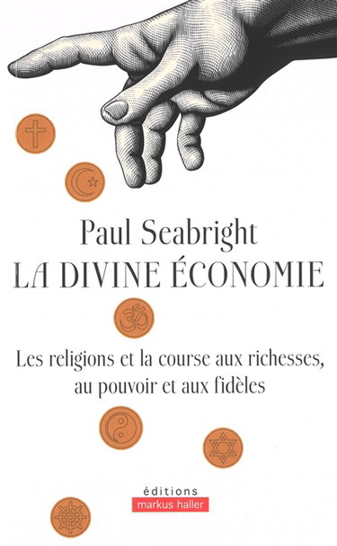 Couverture de La divine économie : les religions et la course aux richesses, au pouvoir et aux fidèles