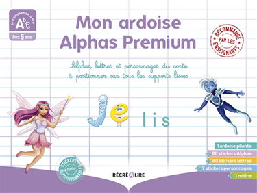 Couverture de Mon ardoise Alphas premium : Alphas lettres et personnages du conte à positionner sur tous les supports lisses : dès 5 ans