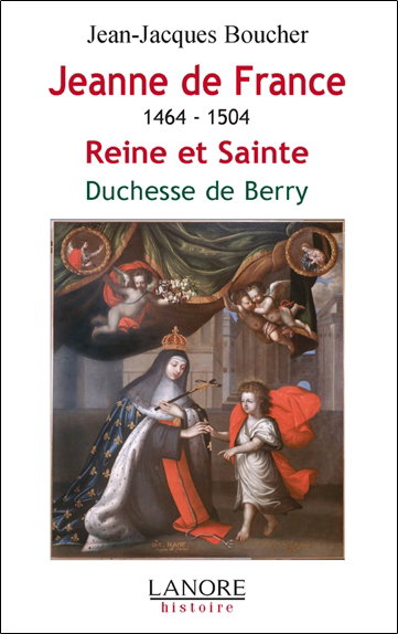 Couverture de Jeanne de France : 1464-1504 : reine et sainte, duchesse de Berry