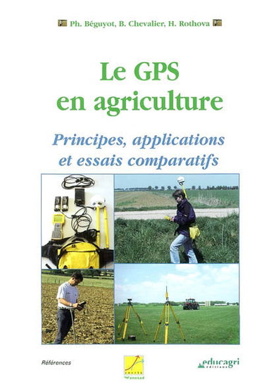 Couverture de Le GPS en agriculture : principes, applications et essais comparatifs