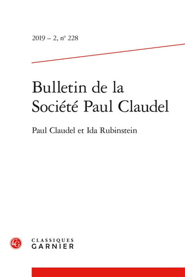 Couverture de Bulletin de la Société Paul Claudel, n° 228. Paul Claudel et Ida Rubinstein