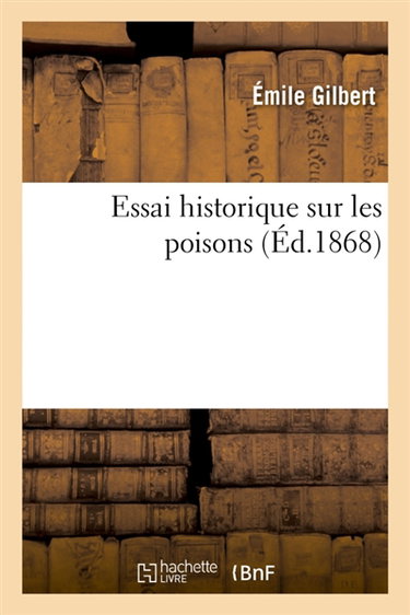 Couverture de Essai historique sur les poisons
