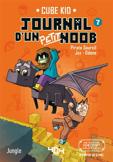 Couverture de Journal d'un petit noob. Vol. 7. Apprivoiser la bête