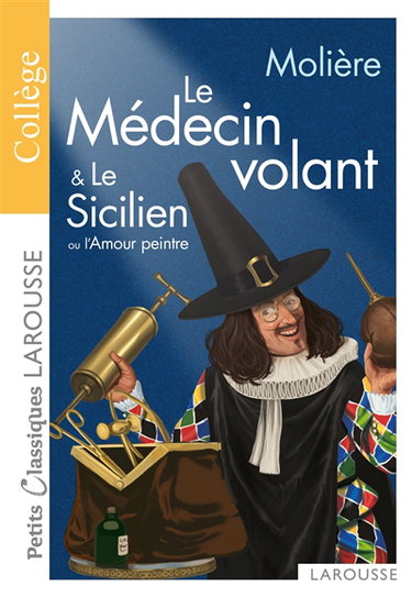 Couverture de Le médecin volant. Le Sicilien ou L'amour peintre