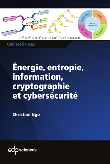 Couverture de Energie, entropie, information, cryptographie et cybersécurité : avec 115 exercices corrigés