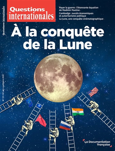 Couverture de Questions internationales, n° 131-132. A la conquête de la Lune