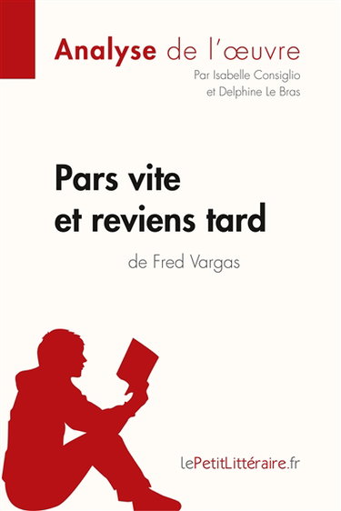 Couverture de Pars vite et reviens tard de Fred Vargas (Analyse de l'oeuvre) : Analyse complète et résumé détaillé de l'oeuvre