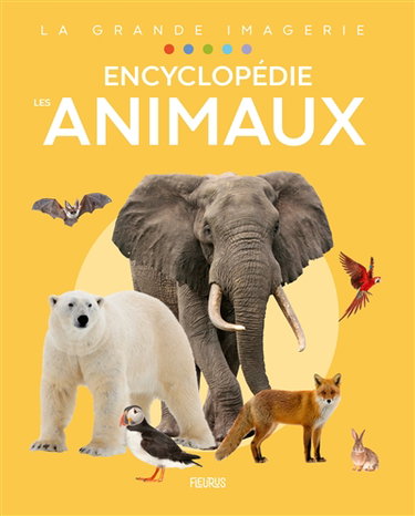 Couverture de Les animaux : encyclopédie