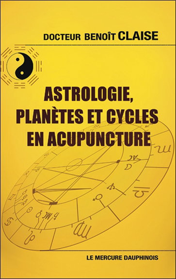 Couverture de Astrologie, planètes et cycles en acupuncture