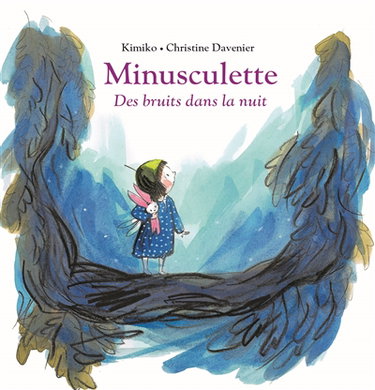Couverture de Minusculette. Des bruits dans la nuit