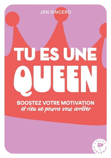 Couverture de Tu es une queen ! : boostez votre motivation et vos bonnes ondes et rien ne pourra vous arrêter
