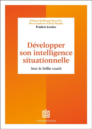Couverture de Développer son intelligence situationnelle : avec le selfie-coach