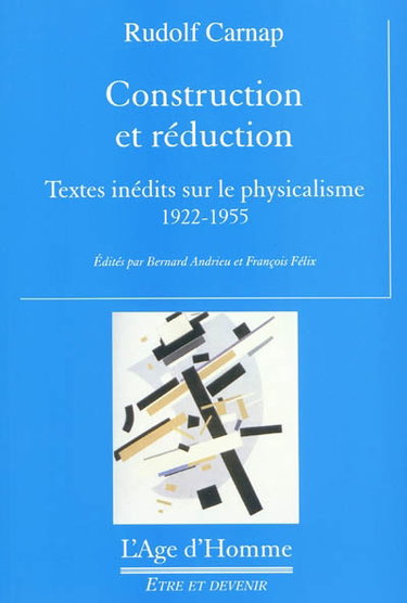 Couverture de Construction et réduction : textes inédits sur le physicalisme 1922-1955