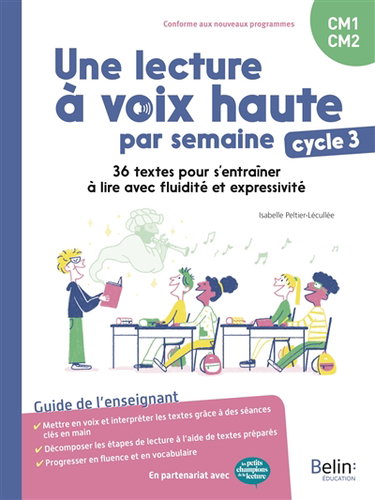 Couverture de Une lecture à voix haute par semaine CM1, CM2, cycle 3 : 36 textes pour s'entraîner à lire avec fluidité et expressivité : guide de l'enseignant, conforme aux nouveaux programmes