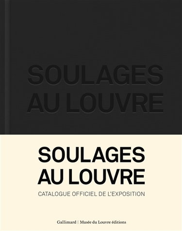 Couverture de Soulages au Louvre : catalogue officiel de l'exposition