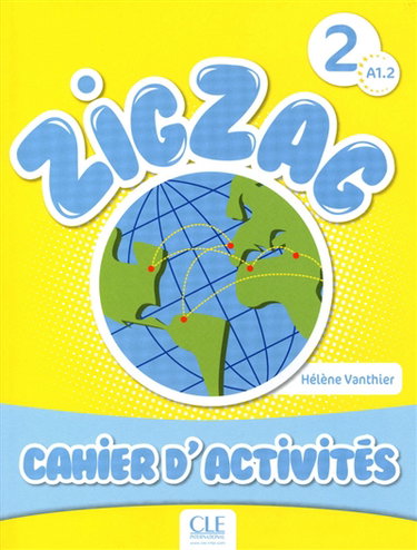Couverture de Zigzag 2, méthode de français, A1.2 : cahier d'activités