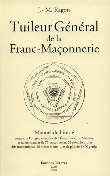 Couverture de Tuilier général de la franc-maçonnerie : manuel de l'initié