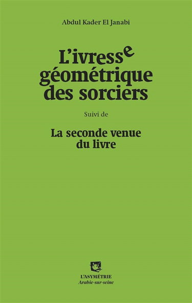 Couverture de L'ivresse géométrique des sorciers. La seconde venue du livre