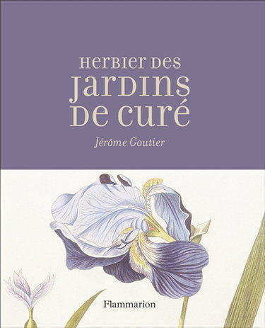 Couverture de Herbier des jardins de curé : édition illustrée par des planches du XVIIIe siècle