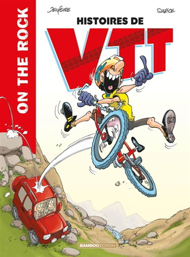 Couverture de On the rock : histoires de VTT
