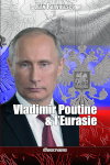 Couverture de Vladimir Poutine & l'Eurasie