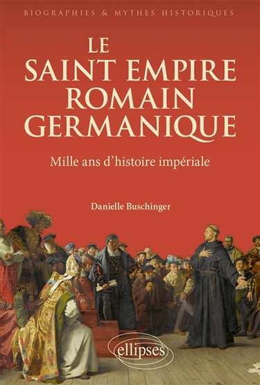 Couverture de Le Saint Empire romain germanique : mille ans d'histoire impériale