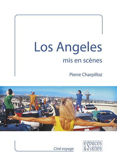 Couverture de Los Angeles mis en scènes