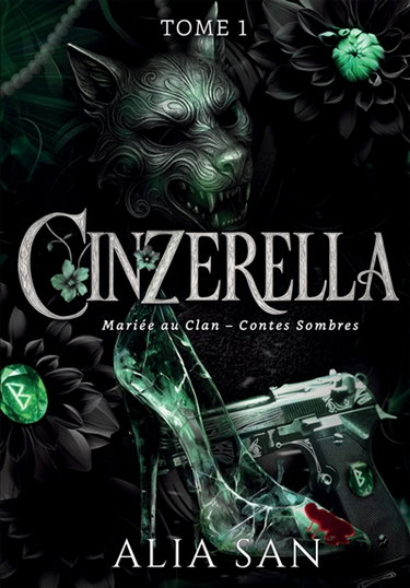 Couverture de Cinzerella : Tome 1 : Mariée au Clan - Contes Sombres
