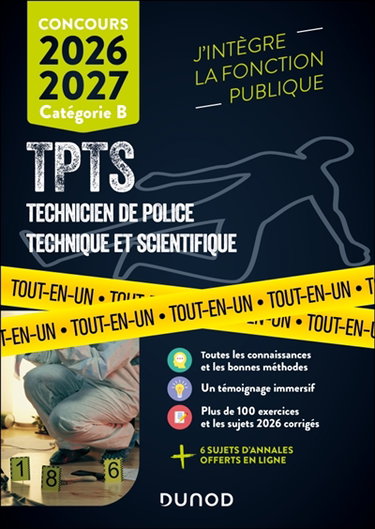 Couverture de TPTS, technicien de police technique et scientifique : concours 2026-2027, catégorie B : tout-en-un