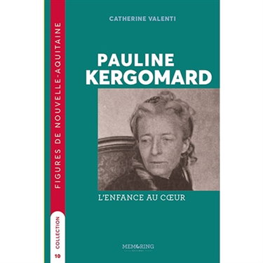 Couverture de Pauline Kergomard : l'enfance au coeur
