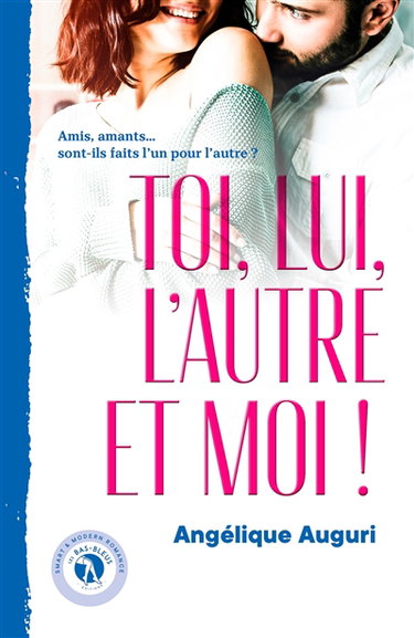 Couverture de Toi, lui, l'autre et moi !