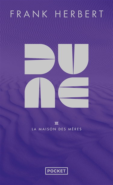Couverture de Le cycle de Dune. Vol. 6. La maison des mères