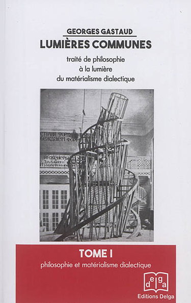 Couverture de Lumières communes : traité de philosophie à la lumière du matérialisme dialectique