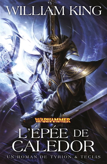 Couverture de Un roman de Tyrion & Teclis. Vol. 2. L'épée de Caledor