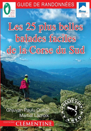 Couverture de Les 25 plus belles balades faciles de la Corse-du-Sud